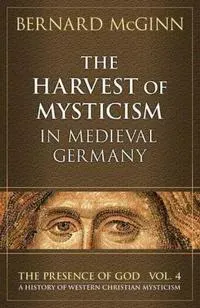 Harvest of Mysticism in Medieval Germany
