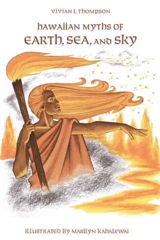 Hawaiian Myths of Earth, Sea and Sky