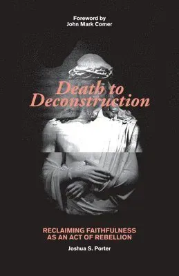 Death to Deconstruction