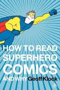How to Read Superhero Comics and Why