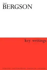 Henri Bergson: Key Writings