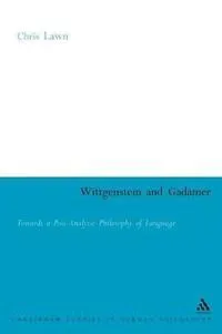 Wittgenstein and Gadamer