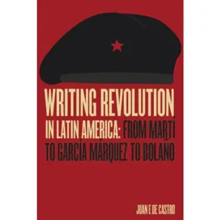 Writing Revolution in Latin America