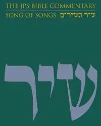 The JPS Bible Commentary: Song of Songs
