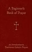 A Beginner's Book of Prayer