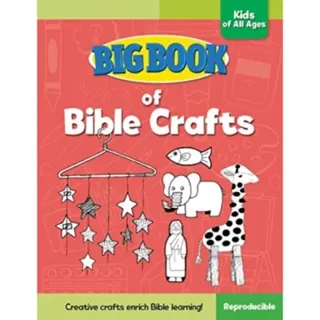 Big Book of Bible Crafts for Kids of All Ages