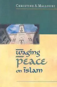 Waging Peace on Islam