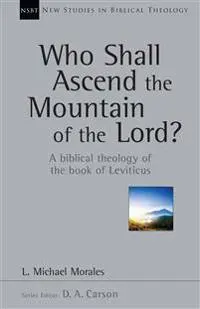 Who Shall Ascend the Mountain of the Lord?