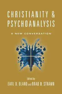 Christianity & Psychoanalysis – A New Conversation