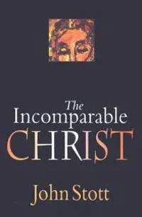 The Incomparable Christ