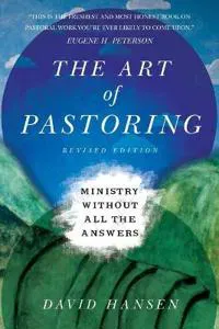 The Art of Pastoring – Ministry Without All the Answers