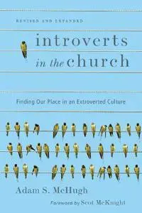 Introverts in the Church – Finding Our Place in an Extroverted Culture