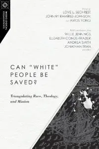 Can 'White' People Be Saved? – Triangulating Race, Theology, and Mission