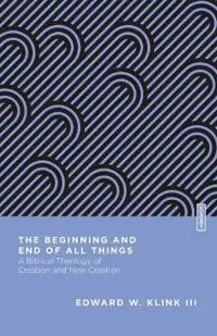 The Beginning and End of All Things