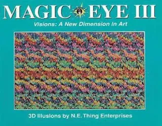 Magic Eye III: A New Dimension in Art