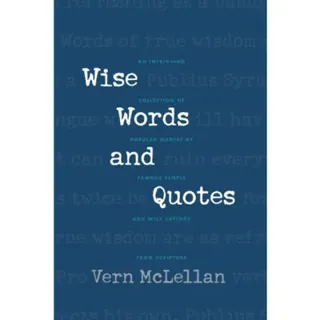 Wise Words and Quotes