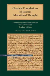 Classical Foundations of Islamic Educational Thought