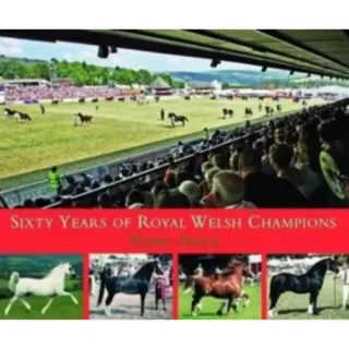 Sixty Years of Royal Welsh Champions
