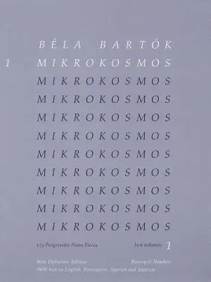 Bela Bartok - Mikrokosmos Volume 1 153 Progressive Piano Pieces for Beginners and Students Classical Piano Method and Sight-Reading Exercises Boosey a
