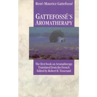 Gattefosse's Aromatherapy