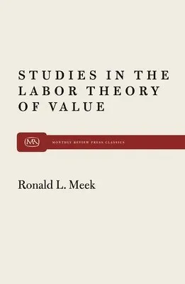 Studies in the Labour Theory of Valu