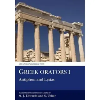 Greek Orators I: Antiphon, Lysias