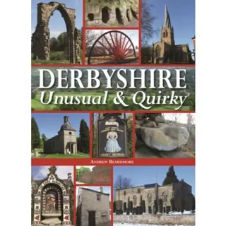 Derbyshire - Unusual & Quirky