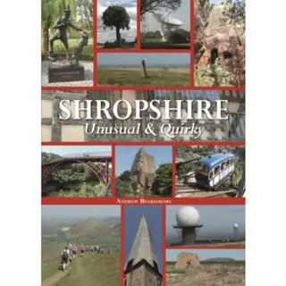 Shropshire Unusual & Quirky