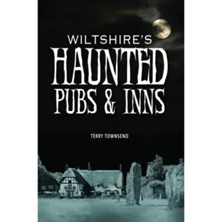 Wiltshire's Haunted Pubs and Inns