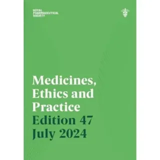 Medicines, Ethics and Practice Edition 47