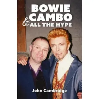 Bowie, Cambo & All the Hype