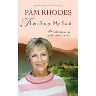 Then Sings My Soul
