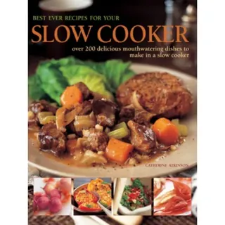 Best Ever Recipes for Your Slow Cooker