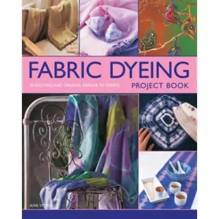 Fabric Dyeing Project Book