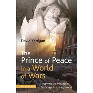 The Prince of Peace in a World of Wars
