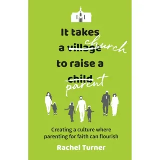 It Takes a Church to Raise a Parent