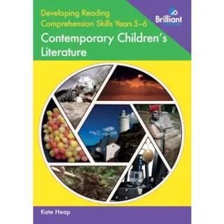 Developing Reading Comprehension Skills Years 5-6: Contemporary Children's Literature