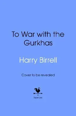 To War with the Gurkhas