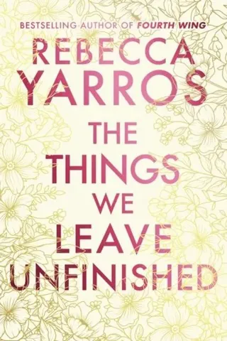 Things We Leave Unfinished