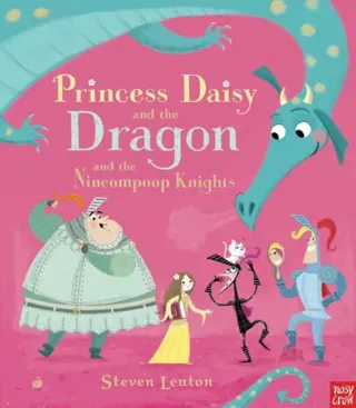 Princess daisy and the dragon and the nincompoop knights