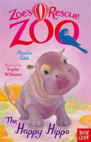 Zoes rescue zoo: the happy hippo