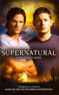 Supernatural: Coyote's Kiss