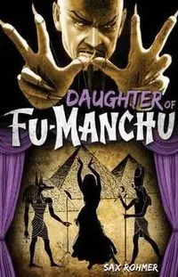 Fu-Manchu - The Daughter of Fu-Manchu