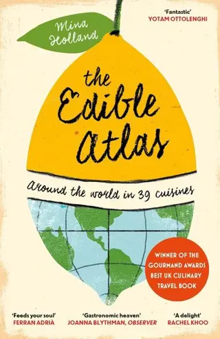 Edible atlas - around the world in thirty-nine cuisines
