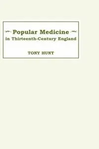 Popular Medicine in 13th-Century England