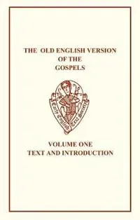 The Old English Version of the Gospels