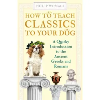 How to Teach Classics to Your Dog