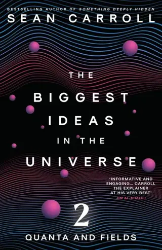 Biggest Ideas in the Universe 2