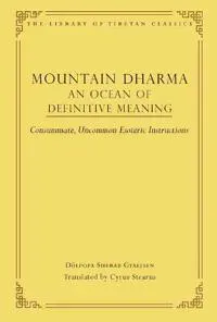 Mountain Dharma: An Ocean of Definitive Meaning