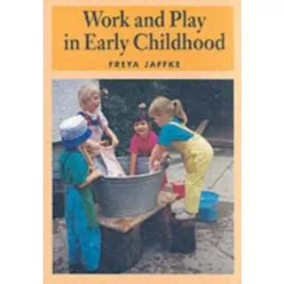 Work and Play in Early Childhood